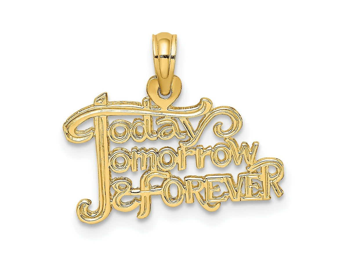FJC Finejewelers 10 kt Yellow Gold TODAY TOMORROW AND FOREVER Charm 12 x 19 mm