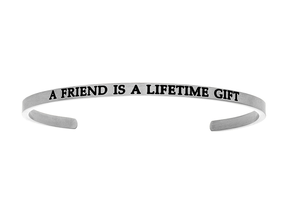 Intuitions Stainless Steel a Friend Is A Lifetime Gift Cuff Bangle