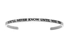 Intuitions Stainless Steel you'll Never Know Until You Try Cuff Bangle