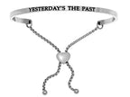 Intuitions Stainless Steel yesterday's The Past Adjustable Friendship Bracelet