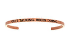 Intuitions Stainless Steel Pink Finish quit Talking.begin Doing. Cuff Bangle