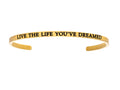 Intuitions Stainless Steel Yellow Finish live The Life You've Dreamed Cuff Bangle